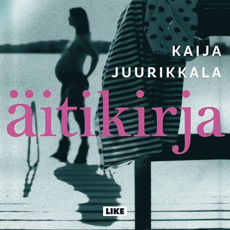 Kaija Juurikkala - Äitikirja, Ljudbok