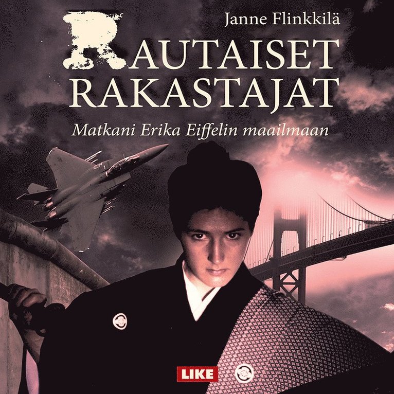 Janne Flinkkilä - Rautaiset rakastajat - matka Erika Eiffelin maailmaan, Ljudbok