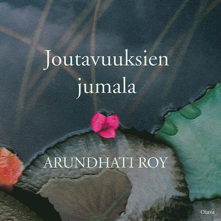 Arundhati Roy - Joutavuuksien jumala, Ljudbok