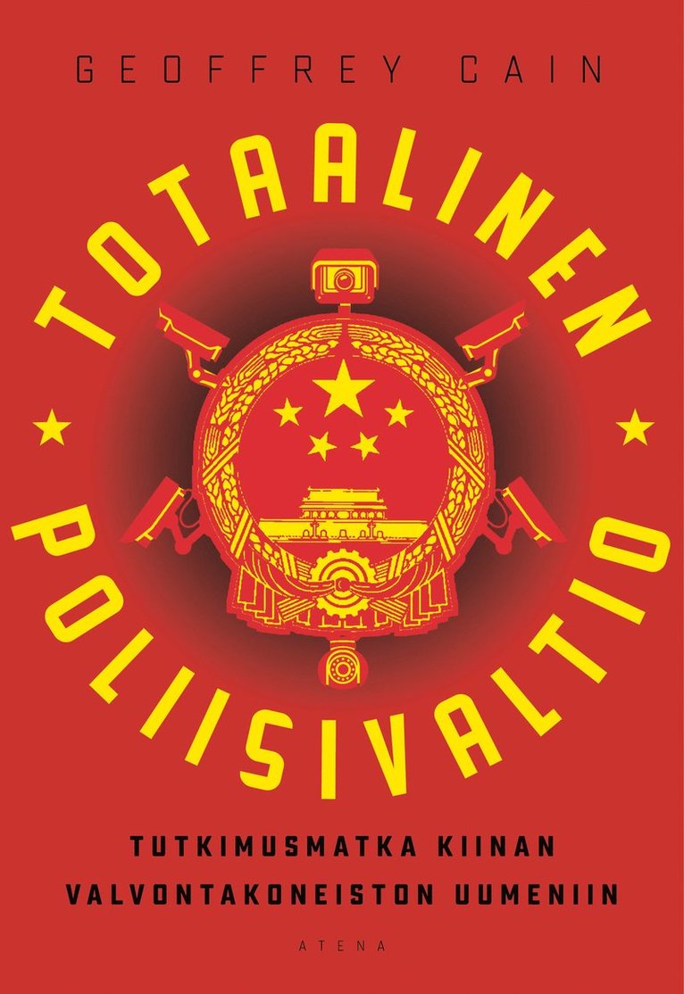 Geoffrey Cain - Totaalinen poliisivaltio, E-bok