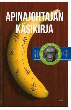 Tommy Lundberg, Ola Berggren - Apinajohtajan käsikirja, E-bok