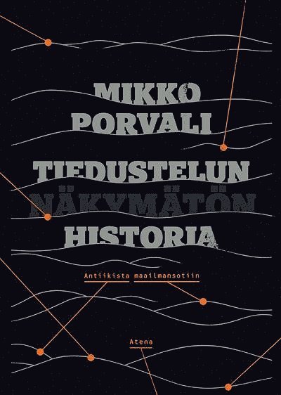 Mikko Porvali - Tiedustelun näkymätön historia, E-bok
