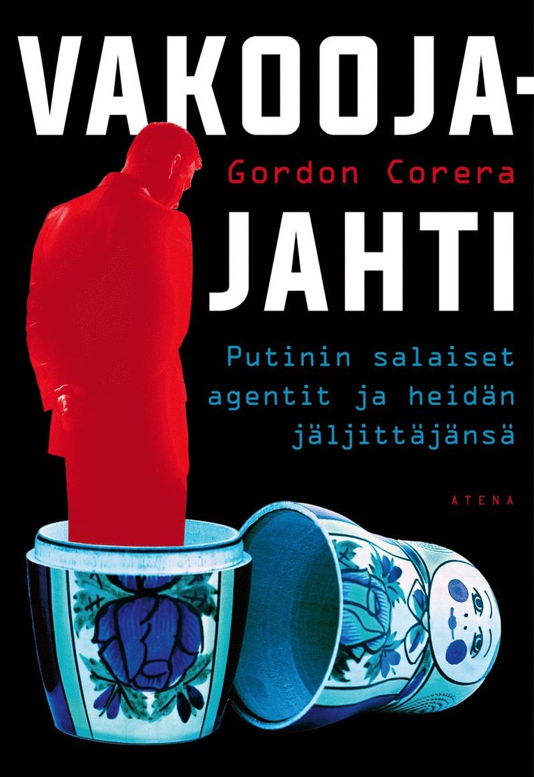 Gordon Corera - Vakoojajahti, E-bok