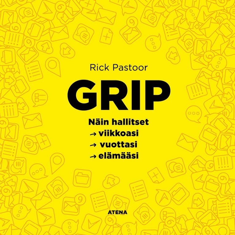 Rick Pastoor - Grip. Miten hallitset viikkoasi, vuottasi, elämääsi, Ljudbok