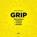 Grip. Miten hallitset viikkoasi, vuottasi, elmsi