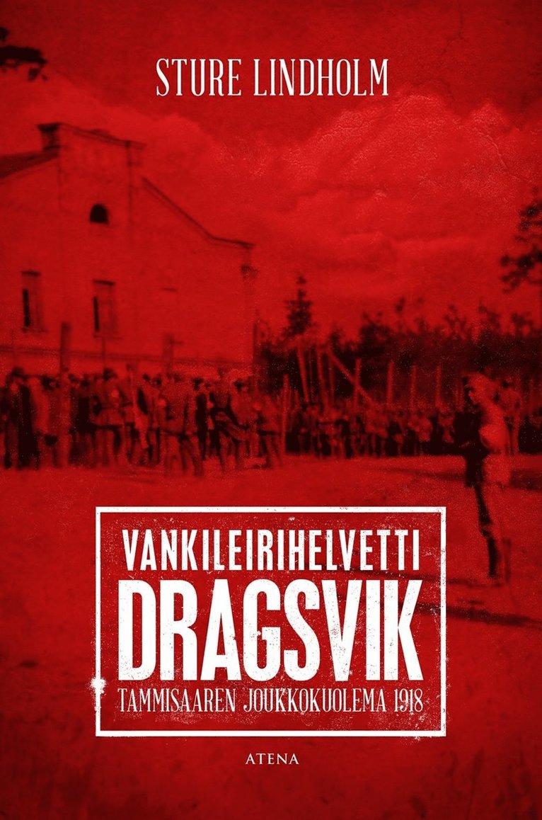 Sture Lindholm - Vankileirihelvetti Dragsvik, E-bok