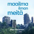 Maailma ilman meit�
