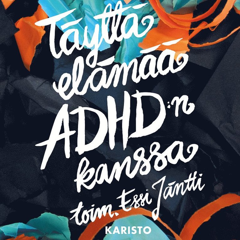 Essi Jäntti - Täyttä elämää ADHD:n kanssa, Ljudbok