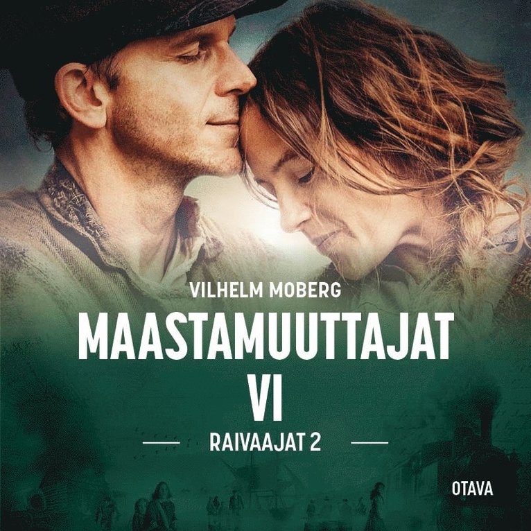 Vilhelm Moberg - Maastamuuttajat 6 - Raivaajat 2, Ljudbok