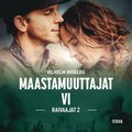 Maastamuuttajat 6 - Raivaajat 2