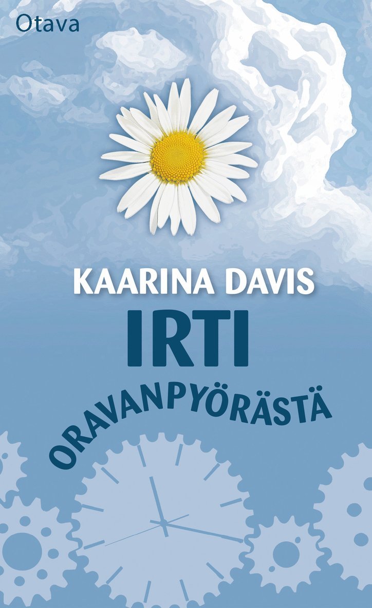 Kaarina Davis - Irti oravanpyörästä, E-bok