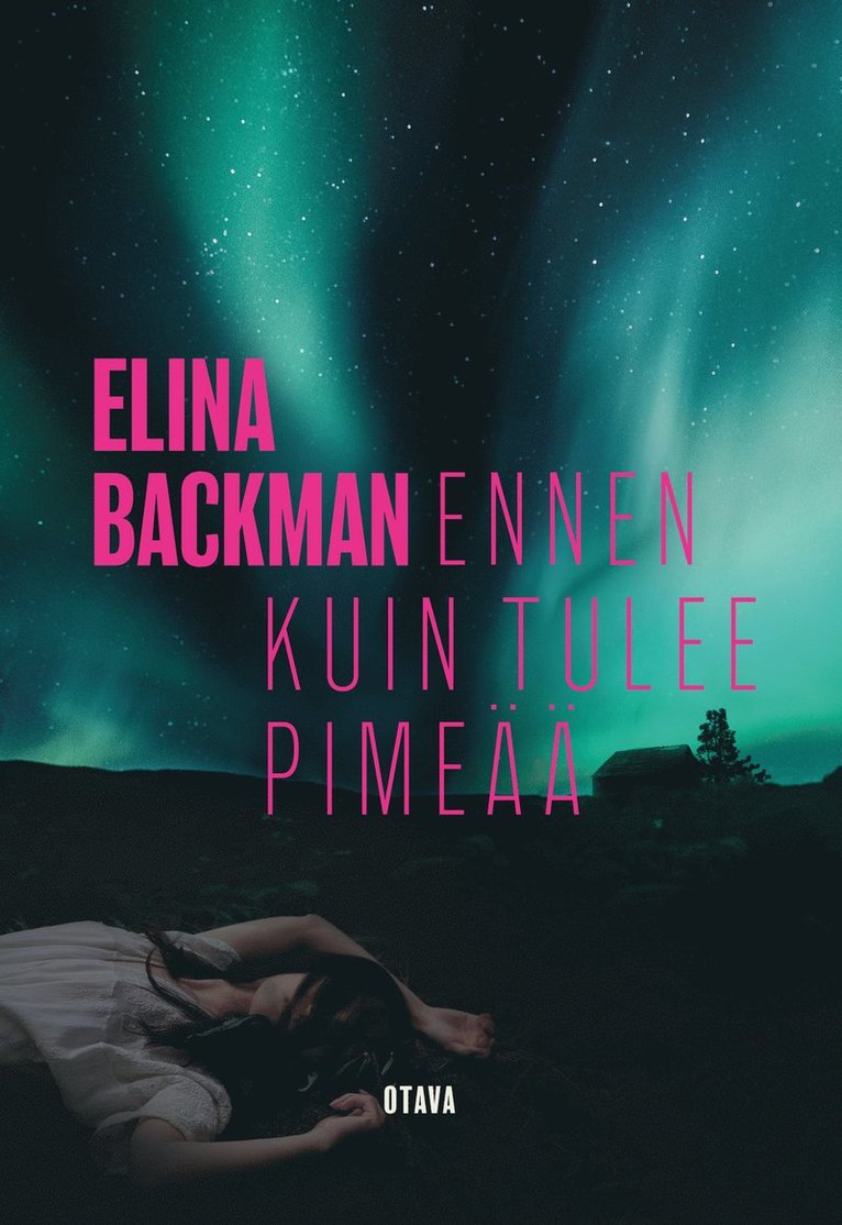 Elina Backman - Ennen kuin tulee pimeää, E-bok