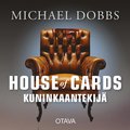 House of Cards - Kuninkaantekij