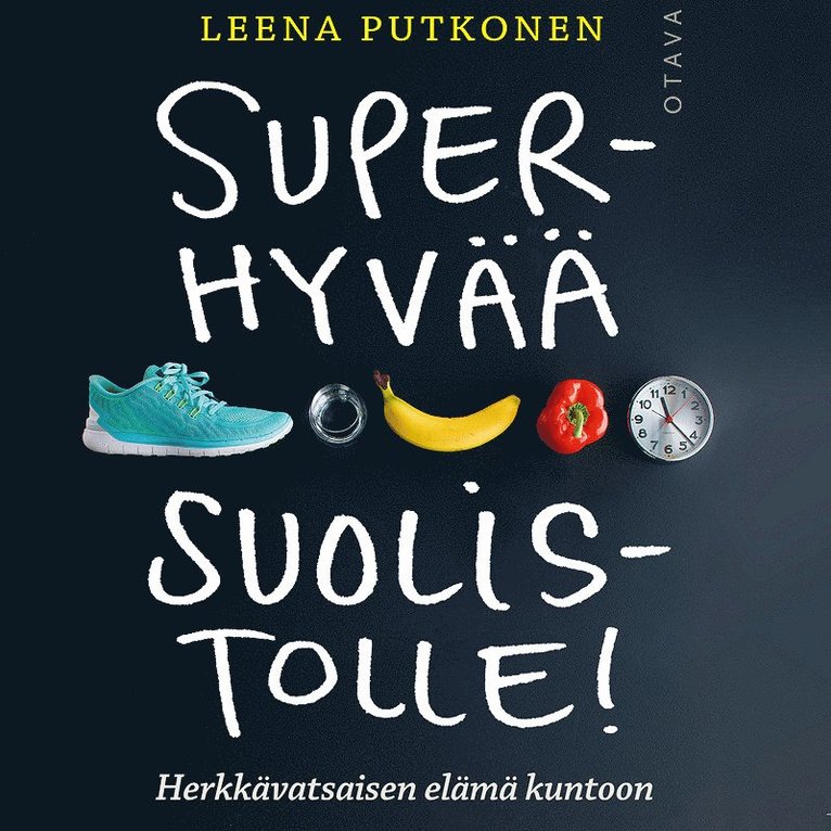 Leena Putkonen - Superhyvää suolistolle!, Ljudbok