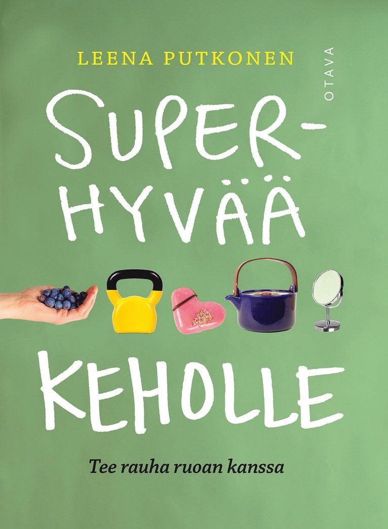 Leena Putkonen - Superhyvää keholle, E-bok