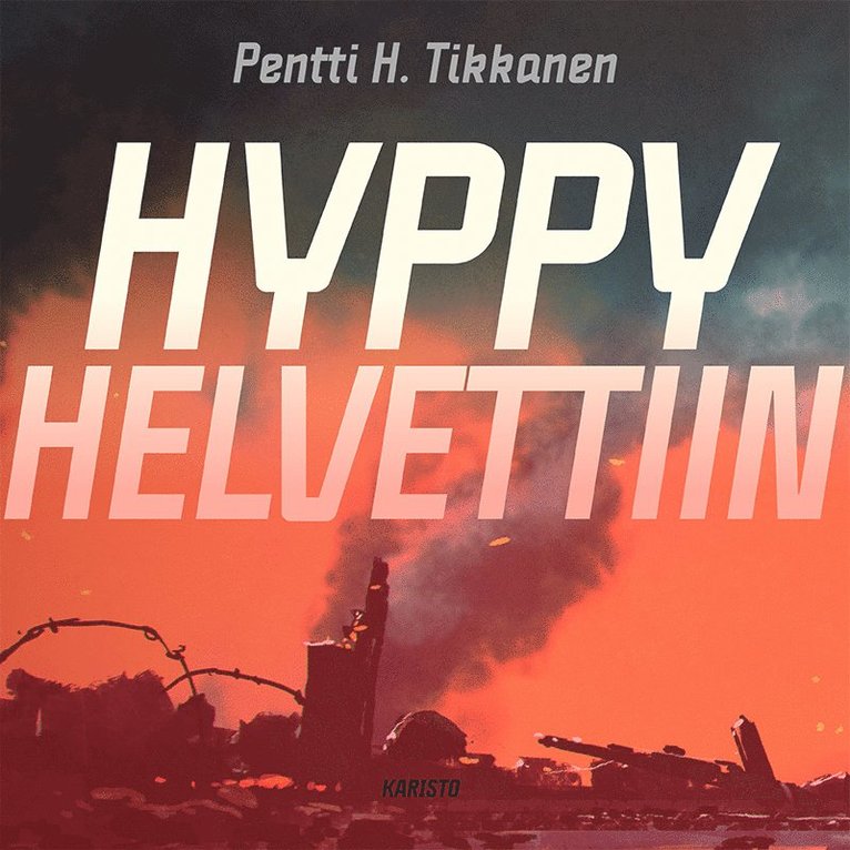 Pentti H. Tikkanen - Hyppy helvettiin, Ljudbok