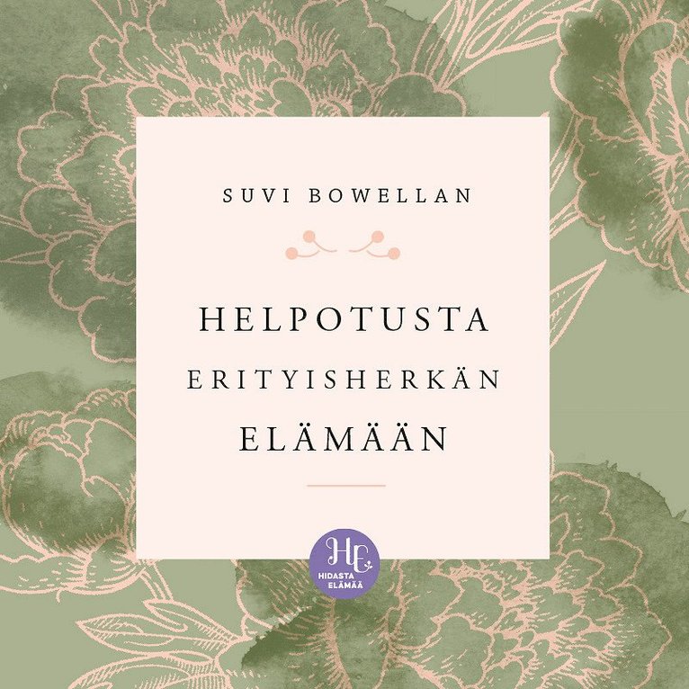 Suvi Bowellan - Helpotusta erityisherkän elämään, Ljudbok