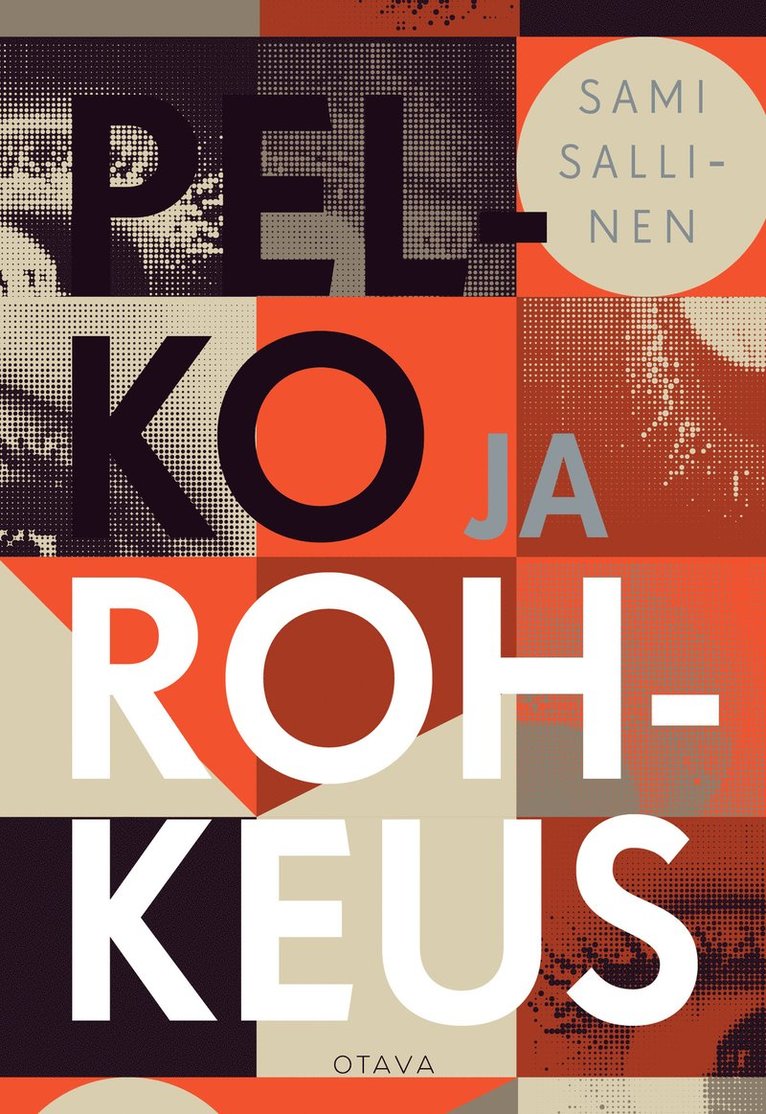 Sami Sallinen - Pelko ja rohkeus, E-bok