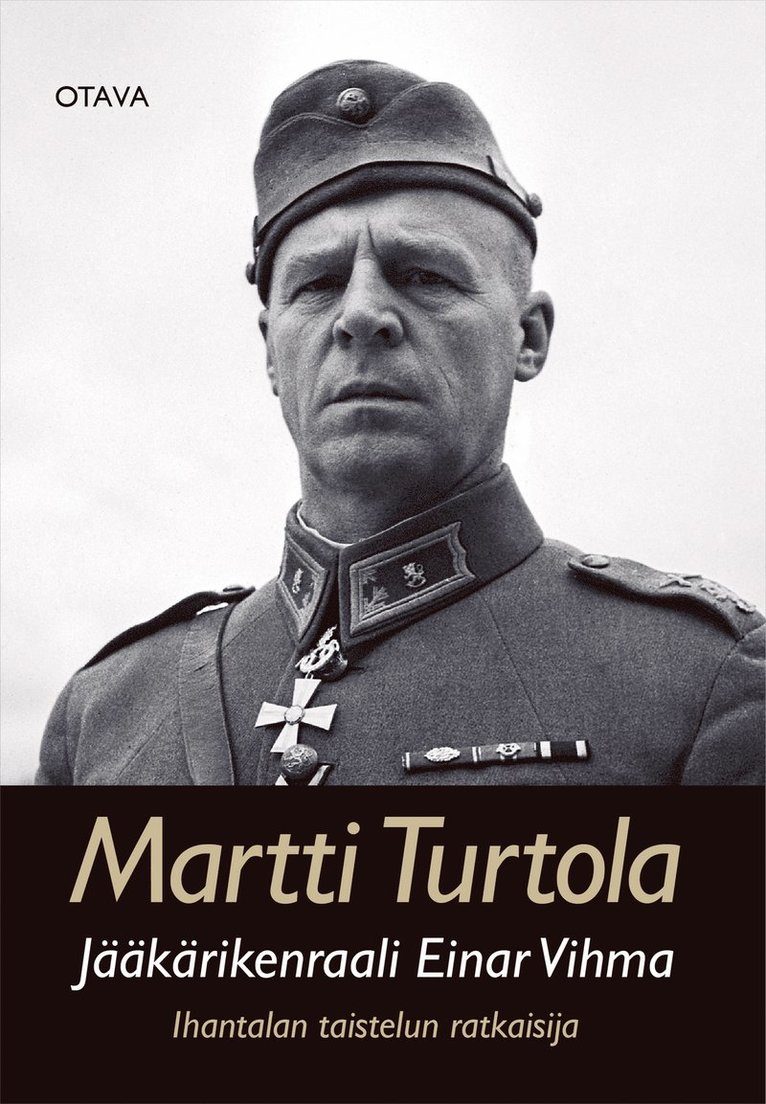 Martti Turtola - Jääkärikenraali Einar Vihma, E-bok