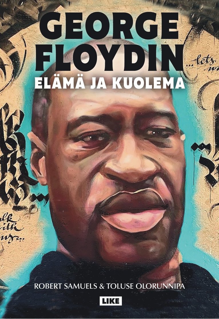 Robert Samuels, Toluse Olorunnipa - George Floydin elämä ja kuolema, E-bok