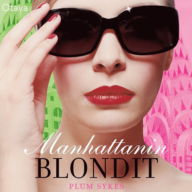 Plum Sykes - Manhattanin blondit, Ljudbok
