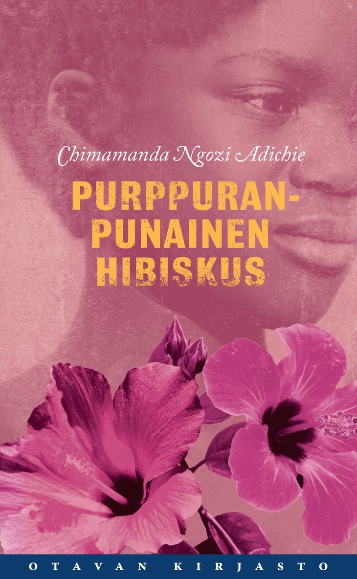Chimamanda Ngozi Adichie - Purppuranpunainen hibiskus, E-bok