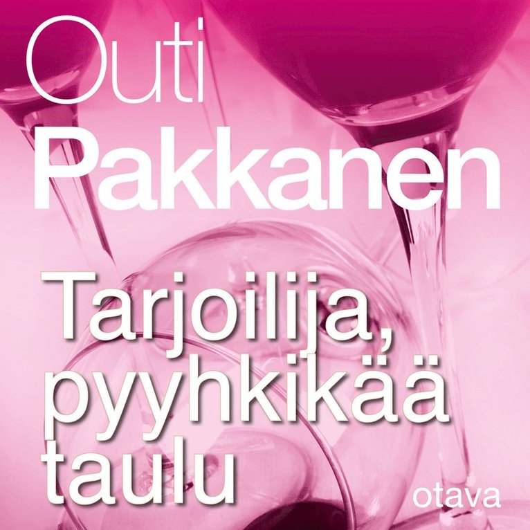 Outi Pakkanen - Tarjoilija, pyyhkikää taulu, Ljudbok