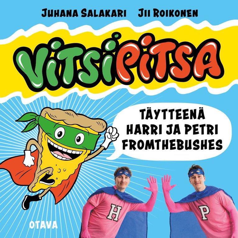 Juhana Salakari - Vitsipitsa - täytteenä Harri ja Petri FromTheBushes, Ljudbok