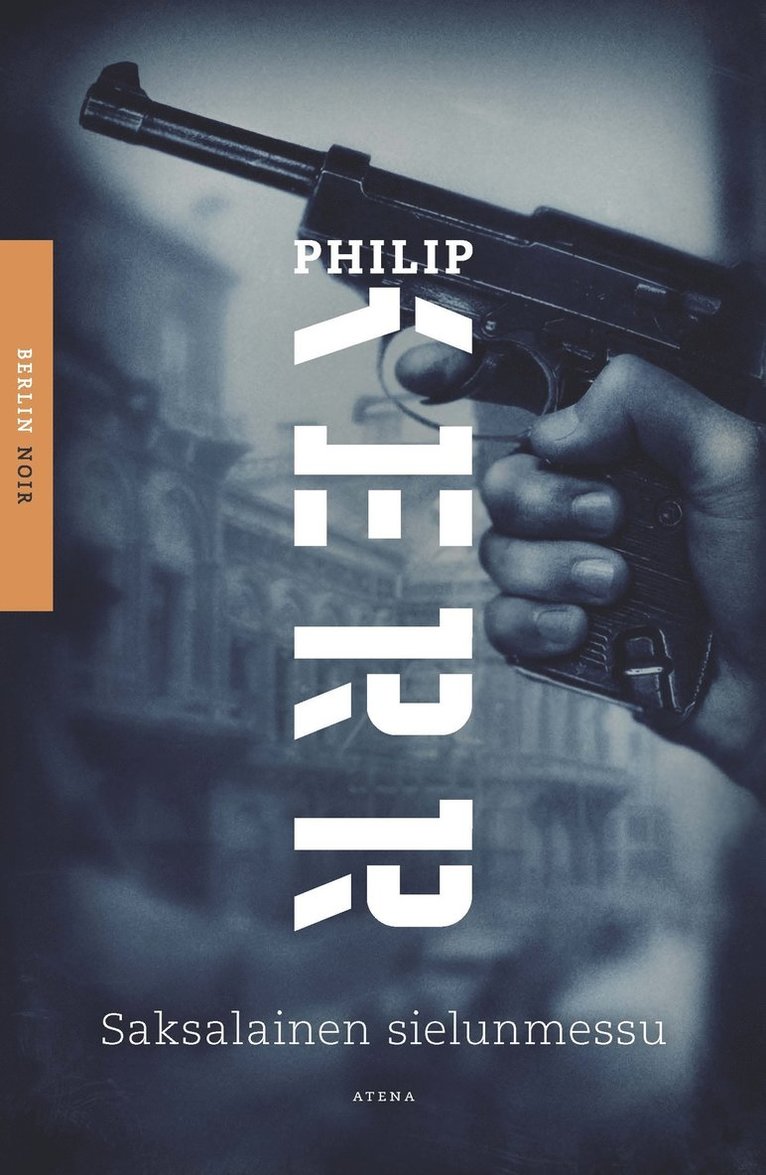 Philip Kerr - Saksalainen sielunmessu, E-bok