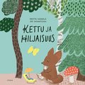 Kettu ja hiljaisuus