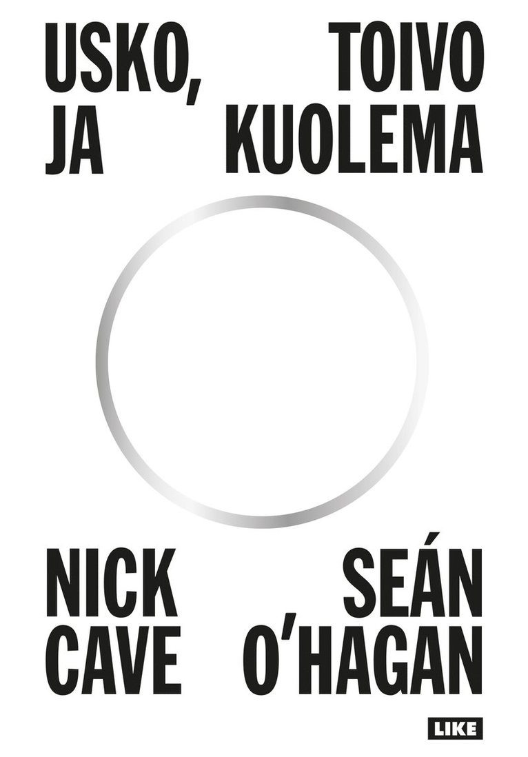 Nick Cave, Sean O'Hagan - Usko, toivo ja kuolema, E-bok