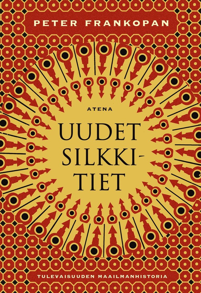 Peter Frankopan - Uudet silkkitiet, E-bok