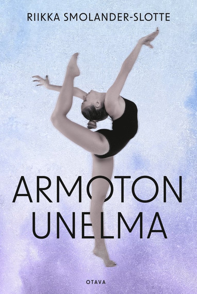 Riikka Smolander-Slotte - Armoton unelma, E-bok
