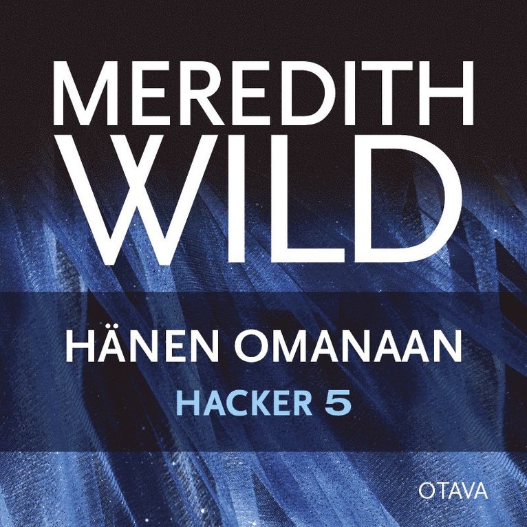 Meredith Wild - Hacker 5. Hänen omanaan, Ljudbok