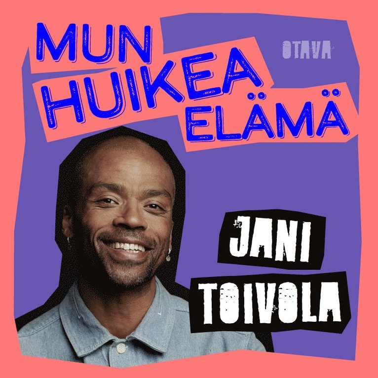 Jani Toivola - Mun huikea elämä - Jani Toivola, Ljudbok