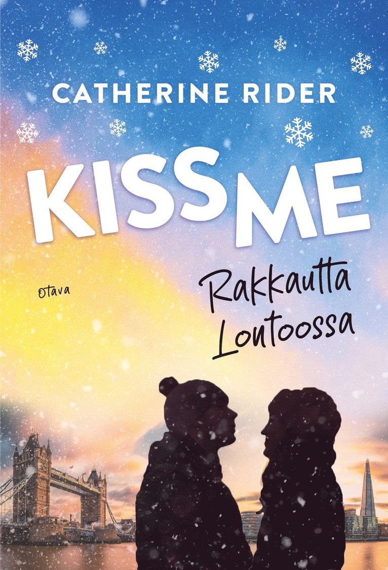 Catherine Rider - Kiss Me – Rakkautta Lontoossa, E-bok