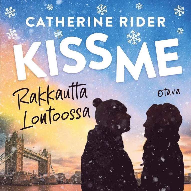 Catherine Rider - Kiss Me – Rakkautta Lontoossa, Ljudbok