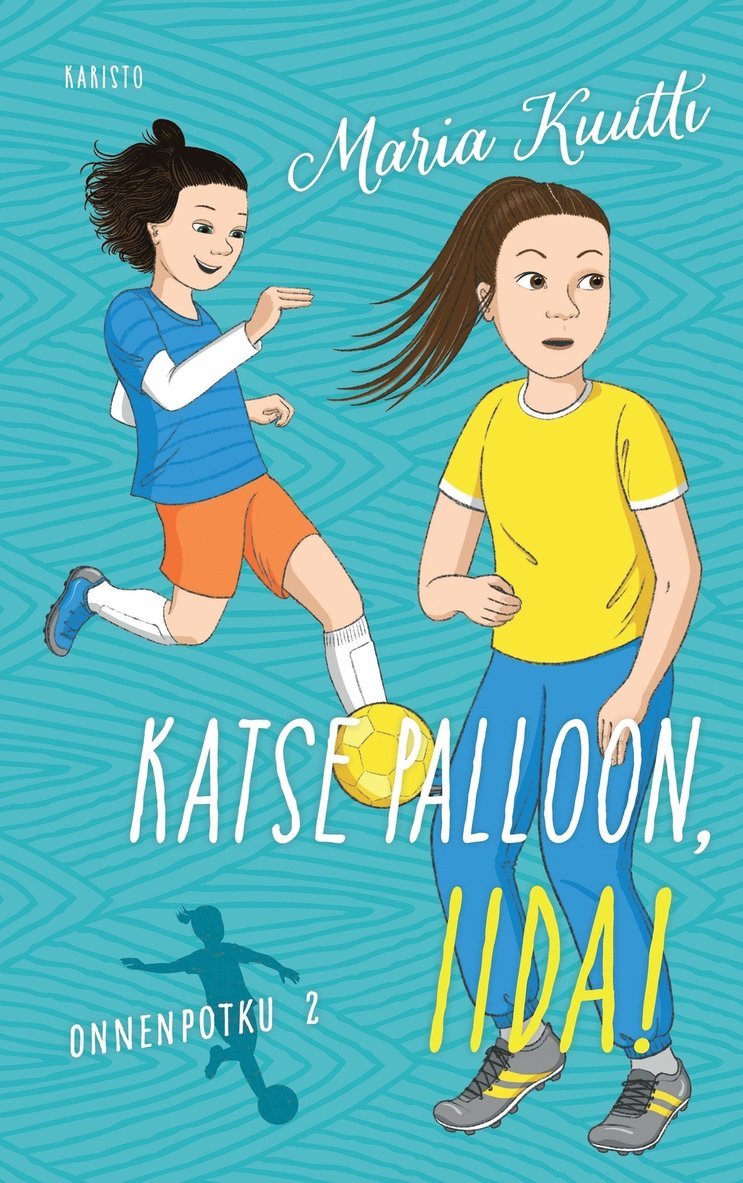 Maria Kuutti - Katse palloon, Iida!, E-bok