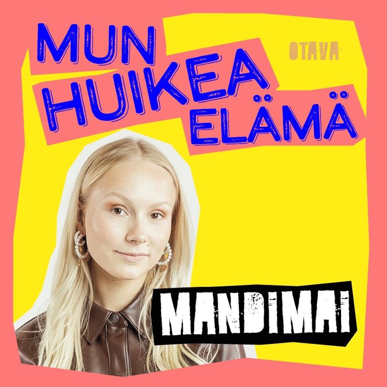 Mandimai Sundberg - Mun huikea elämä - Mandimai, Ljudbok