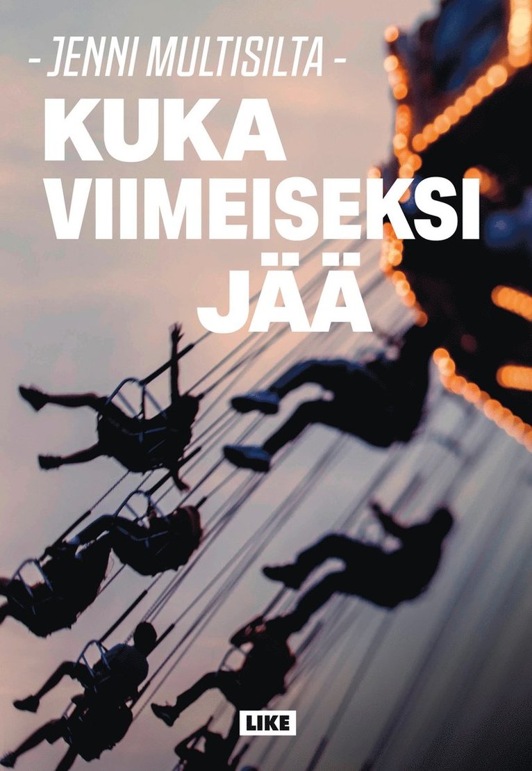 Jenni Multisilta - Kuka viimeiseksi jää, E-bok