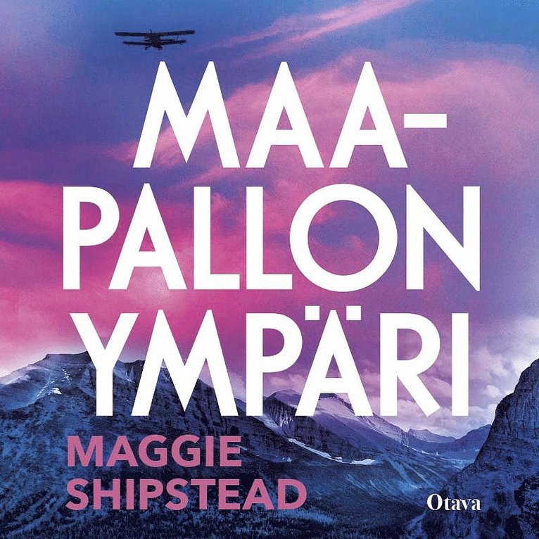 Maggie Shipstead - Maapallon ympäri, Ljudbok