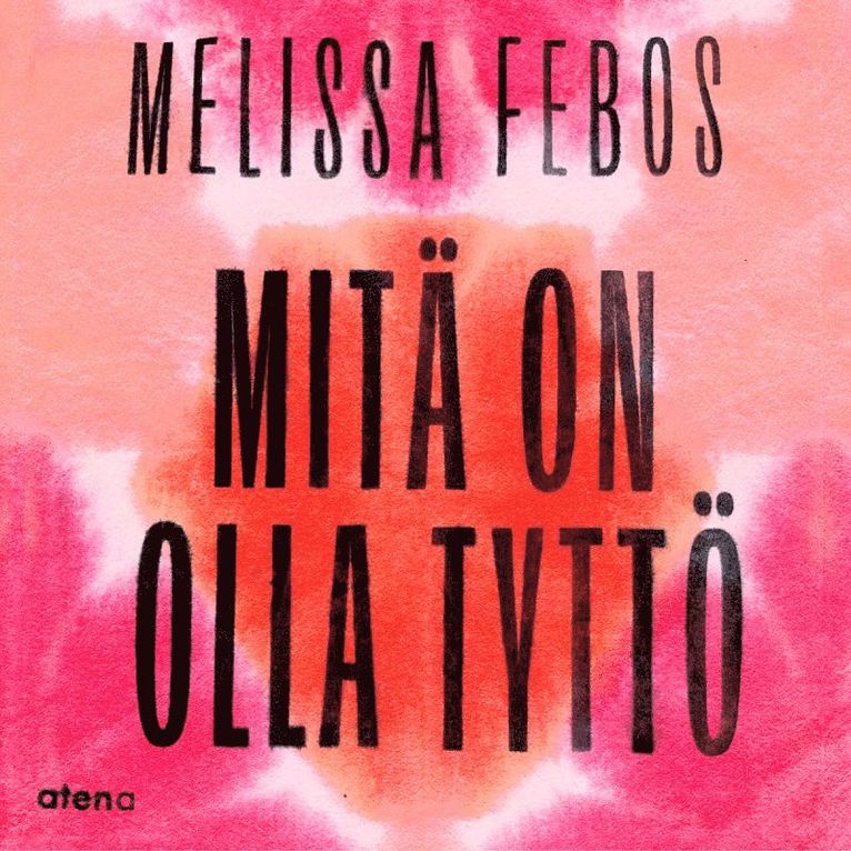 Melissa Febos - Mitä on olla tyttö, Ljudbok