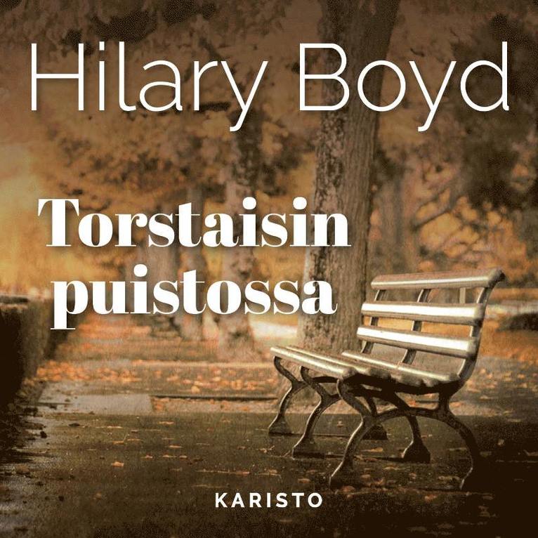 Hilary Boyd - Torstaisin puistossa, Ljudbok