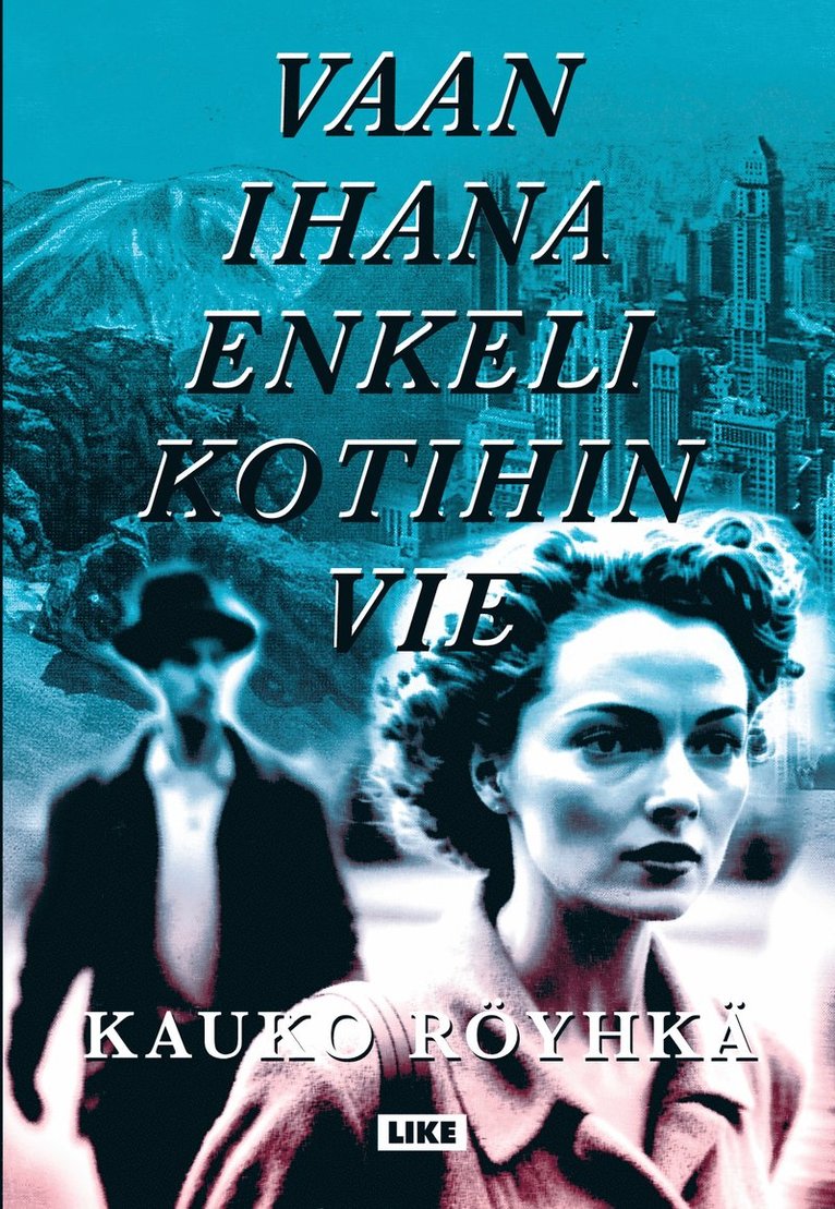 Kauko Röyhkä - Vaan ihana enkeli kotihin vie, E-bok