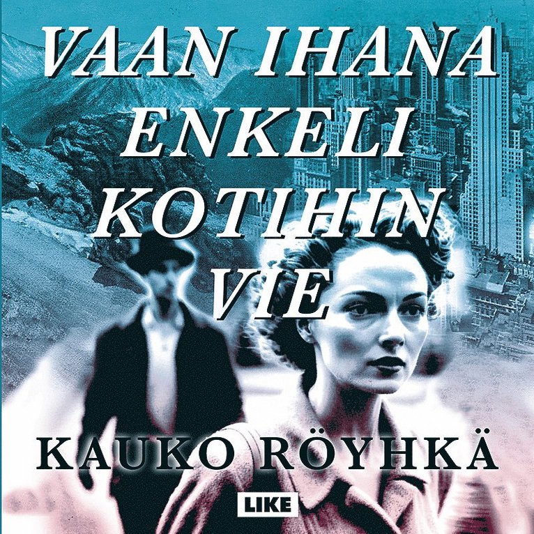 Kauko Röyhkä - Vaan ihana enkeli kotihin vie, Ljudbok