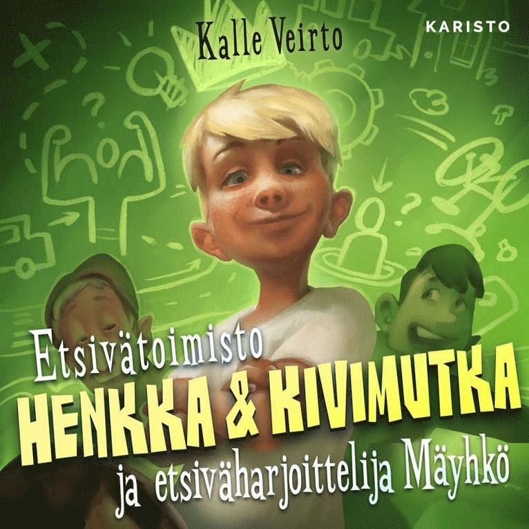 Kalle Veirto - Etsivätoimisto Henkka & Kivimutka ja etsiväharjoittelija Mäyhkö, Ljudbok
