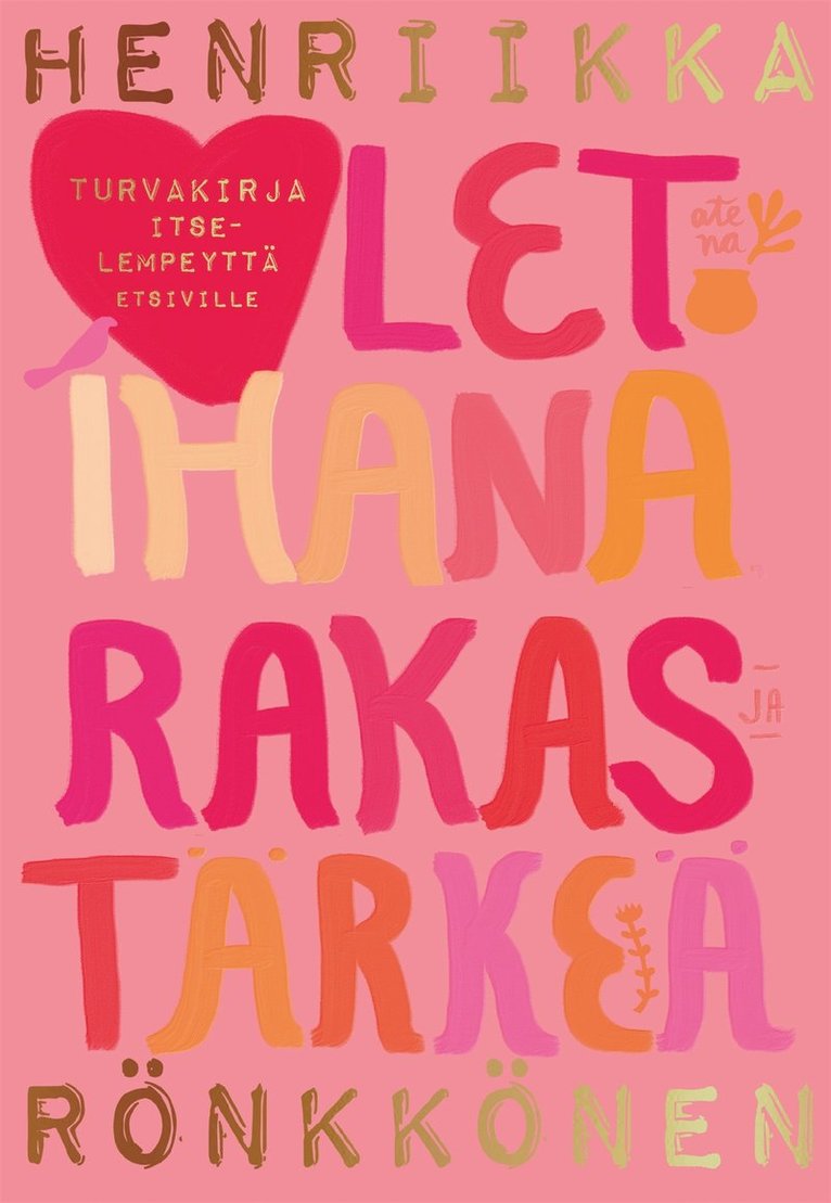 Henriikka Rönkkönen - Olet ihana, rakas ja tärkeä, E-bok