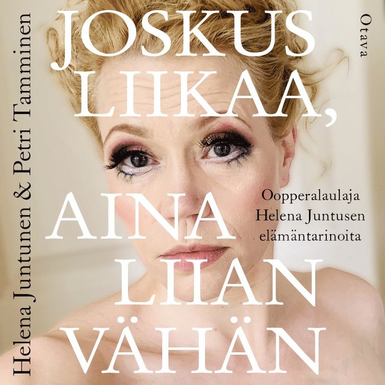 Petri Tamminen, Helena Juntunen - Joskus liikaa, aina liian vähän, Ljudbok