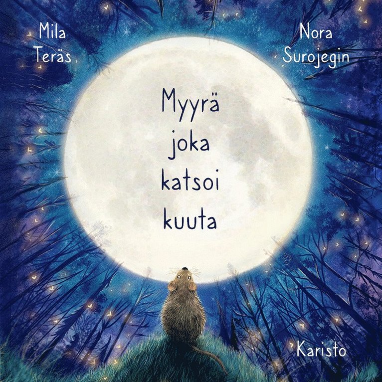 Mila Teräs - Myyrä joka katsoi kuuta, Ljudbok