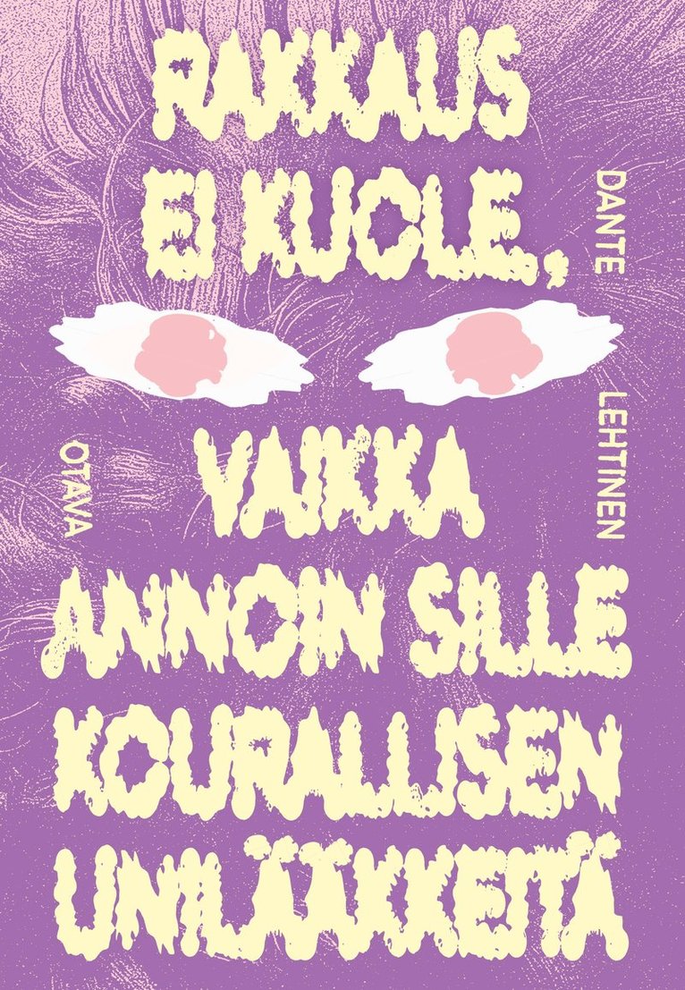 Dante Lehtinen - Rakkaus ei kuole, vaikka annoin sille kourallisen unilääkkeitä, E-bok